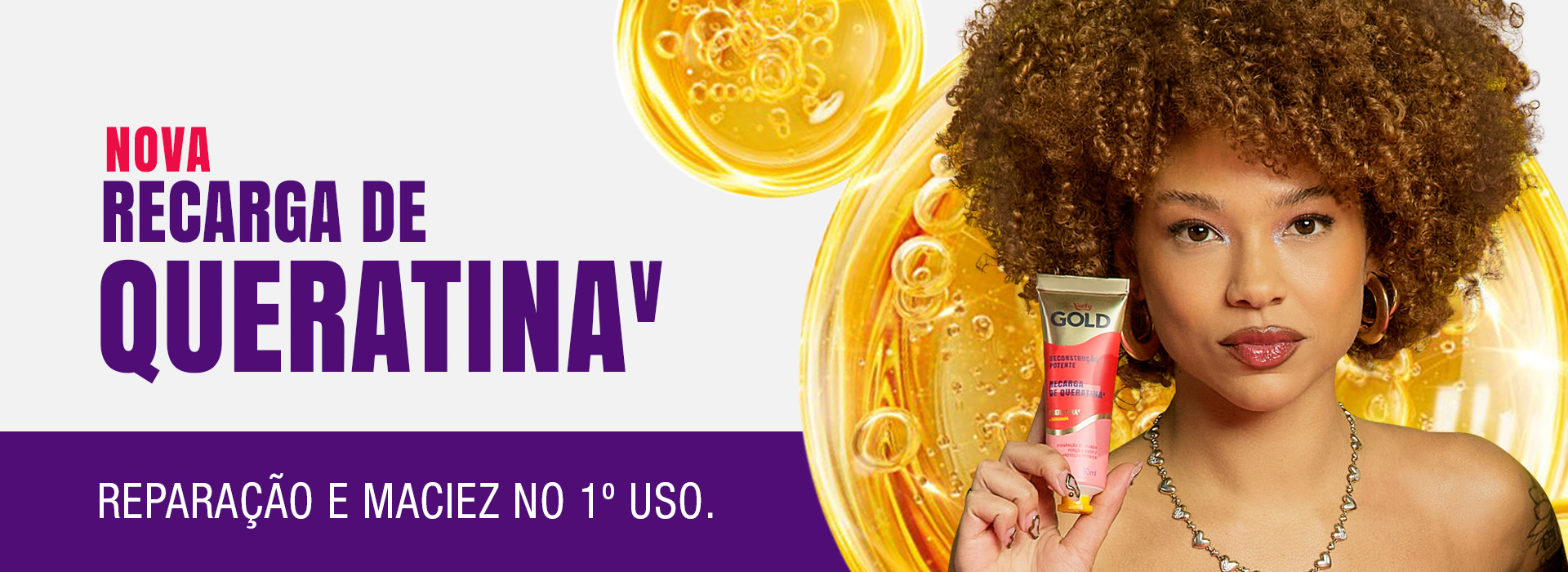 Nova Recarga de Queratina de Niely Gold. Reparação e maciez no primeiro uso.